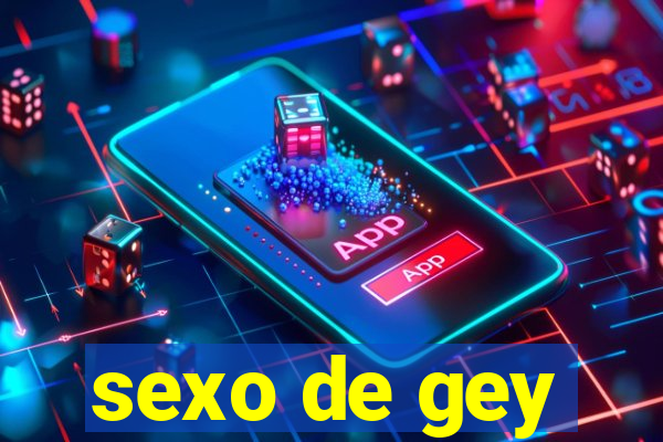 sexo de gey